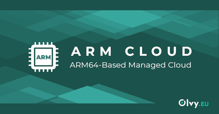 ARM64-based Efficient Managed Cloud Hosting - Olvy