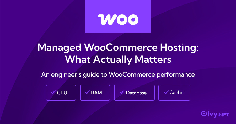 Managed WooCommerce Hosting: What Actually Matters